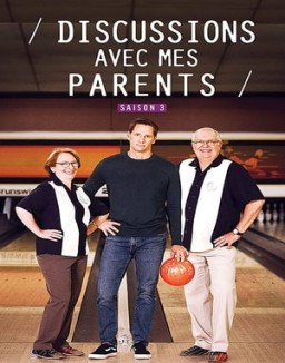 Discussions avec mes parents Saison 3